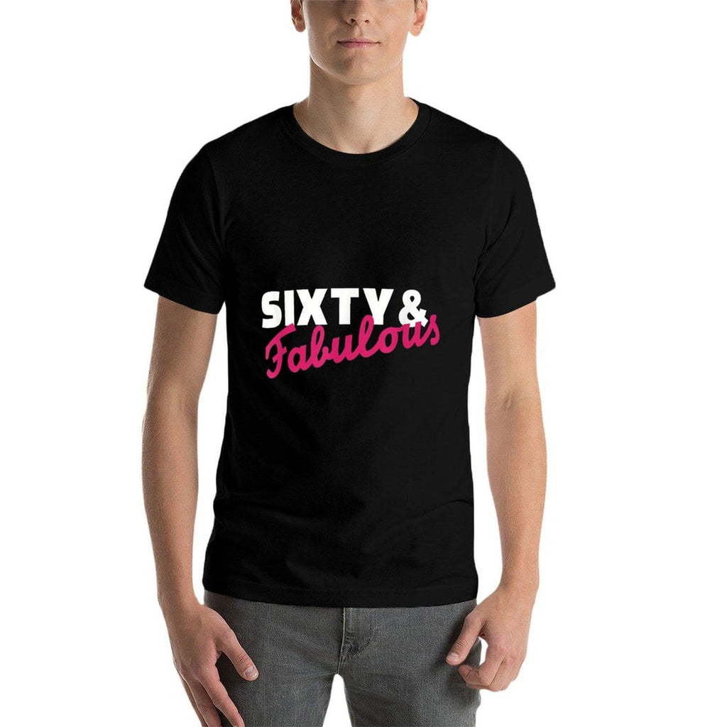 Sixty & Fabulous 60th Birthday  Classic T-Shirt