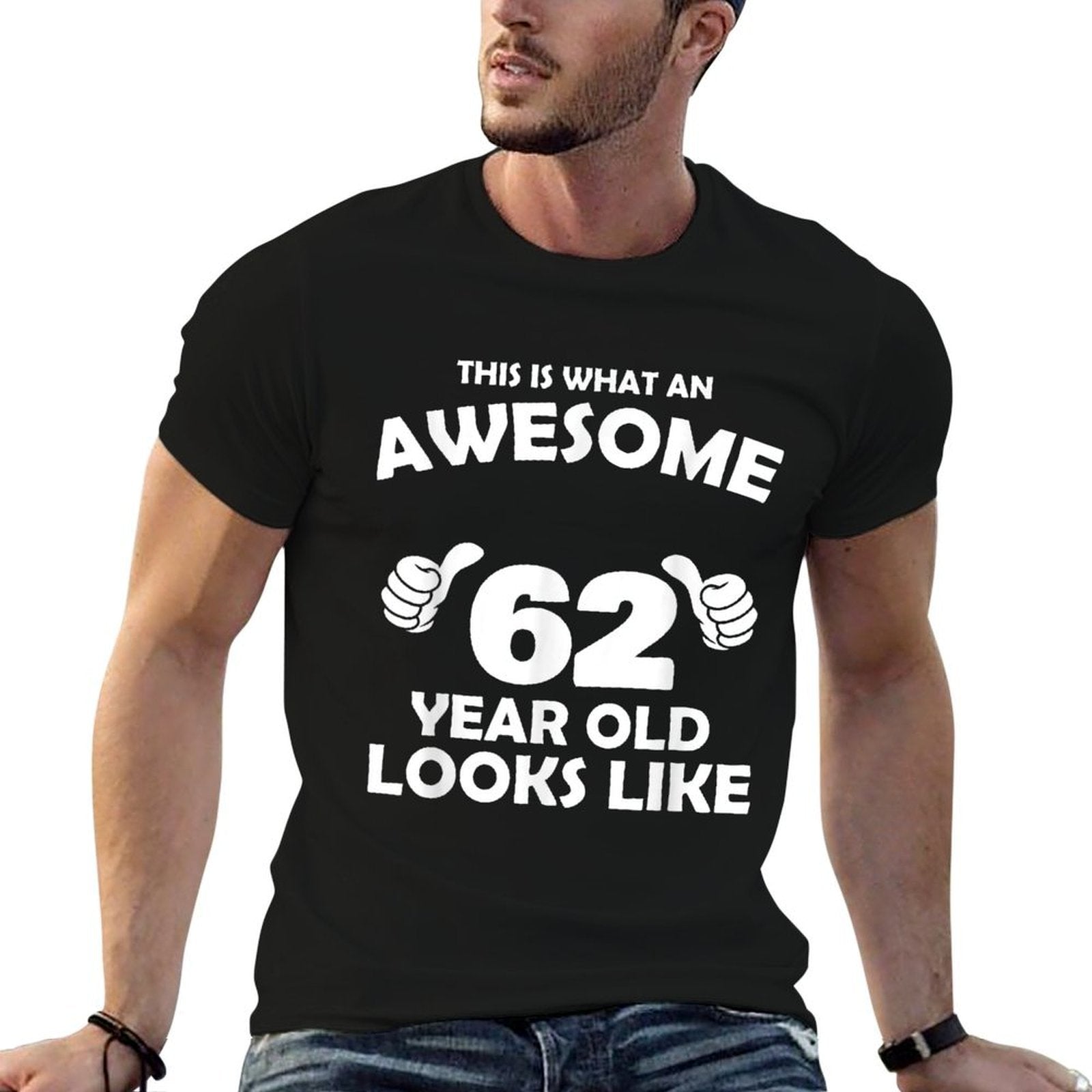What An Awesome 62 Year Old Looks Like - Birthday Bday  Easy-care T-Shirt