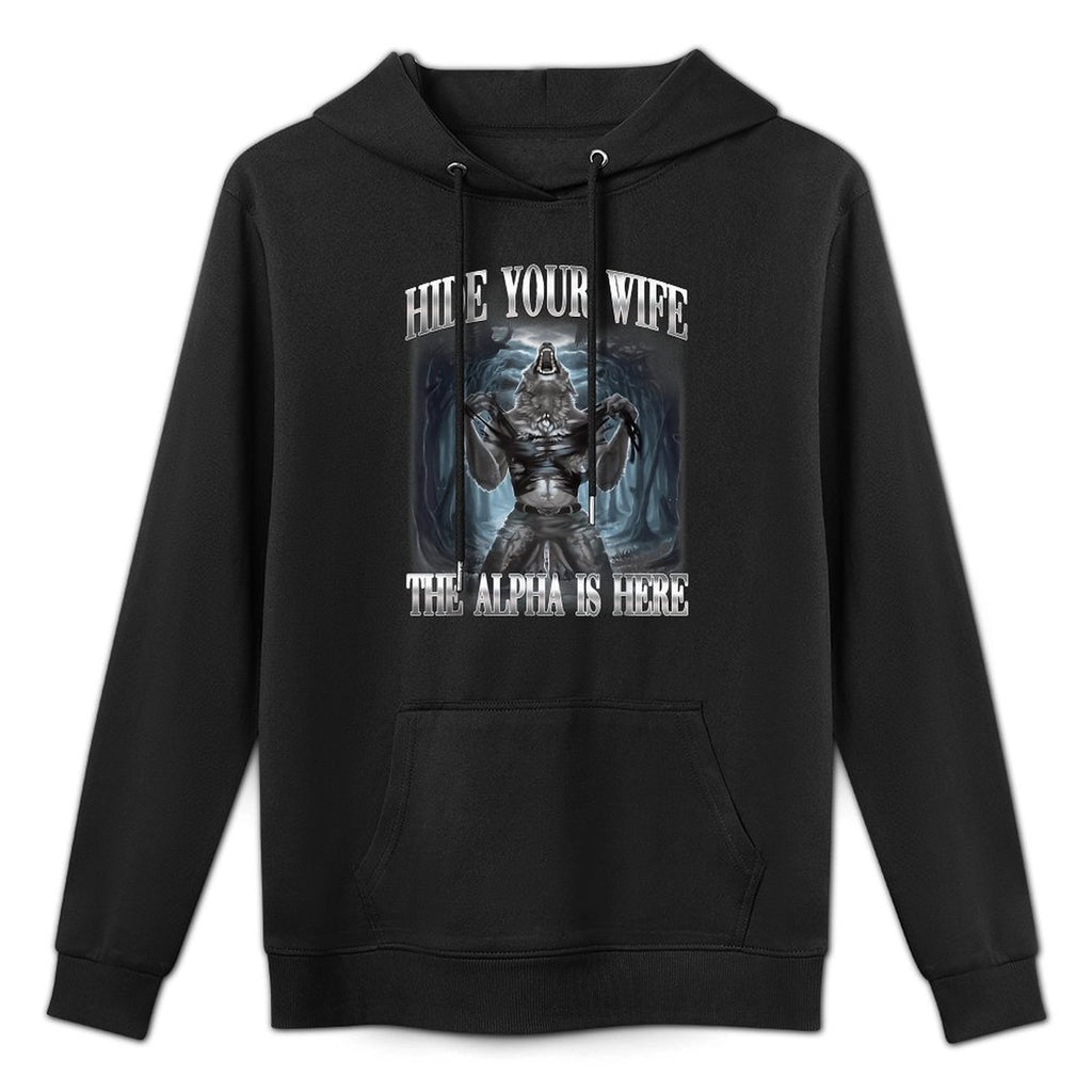 Hide Your Wife The Alpha Is Here Wolf Ironic Meme Versatile Streetwear Hoodie