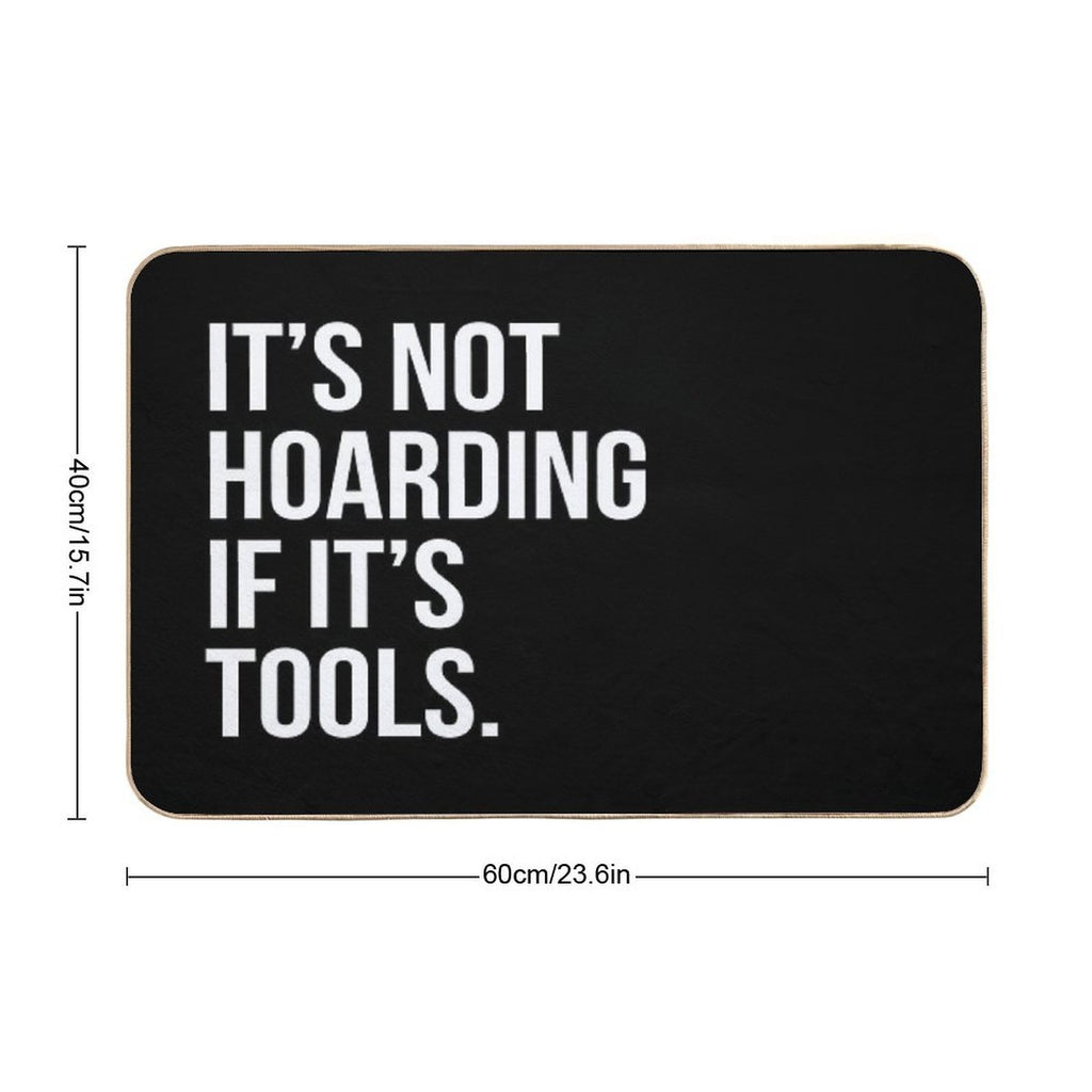 It's Not Hoarding If It's Tools  Pet-Safe Bath Mat