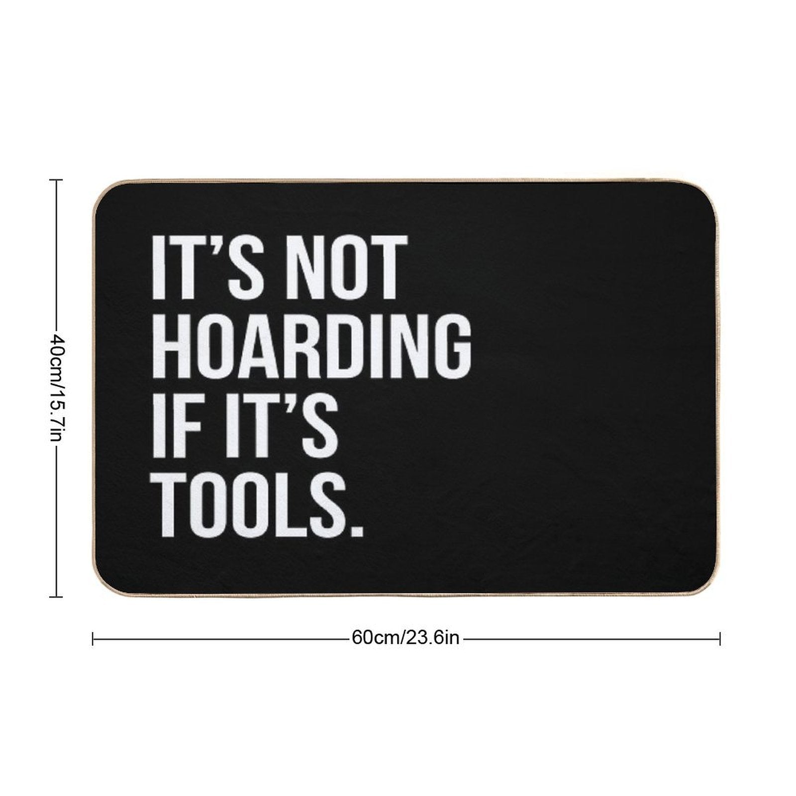 It's Not Hoarding If It's Tools  Pet-Safe Bath Mat