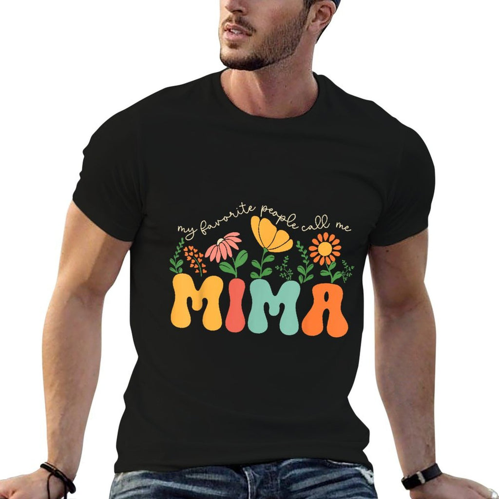 My Favorite People Call Me Mima Mothers Day  Odor-resistant T-Shirt