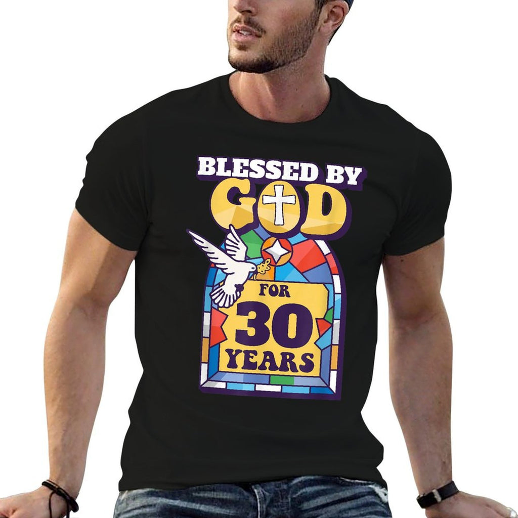 Blessed By God For 30 Years 30th Birthday Religious Theme  Quick-drying T-Shirt