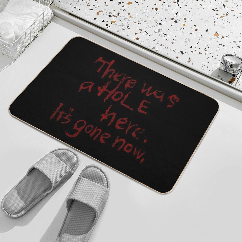 There Was A Hole Here. It’s Gone Now – Silent Hill Quote  Multi-Purpose Bath Mat