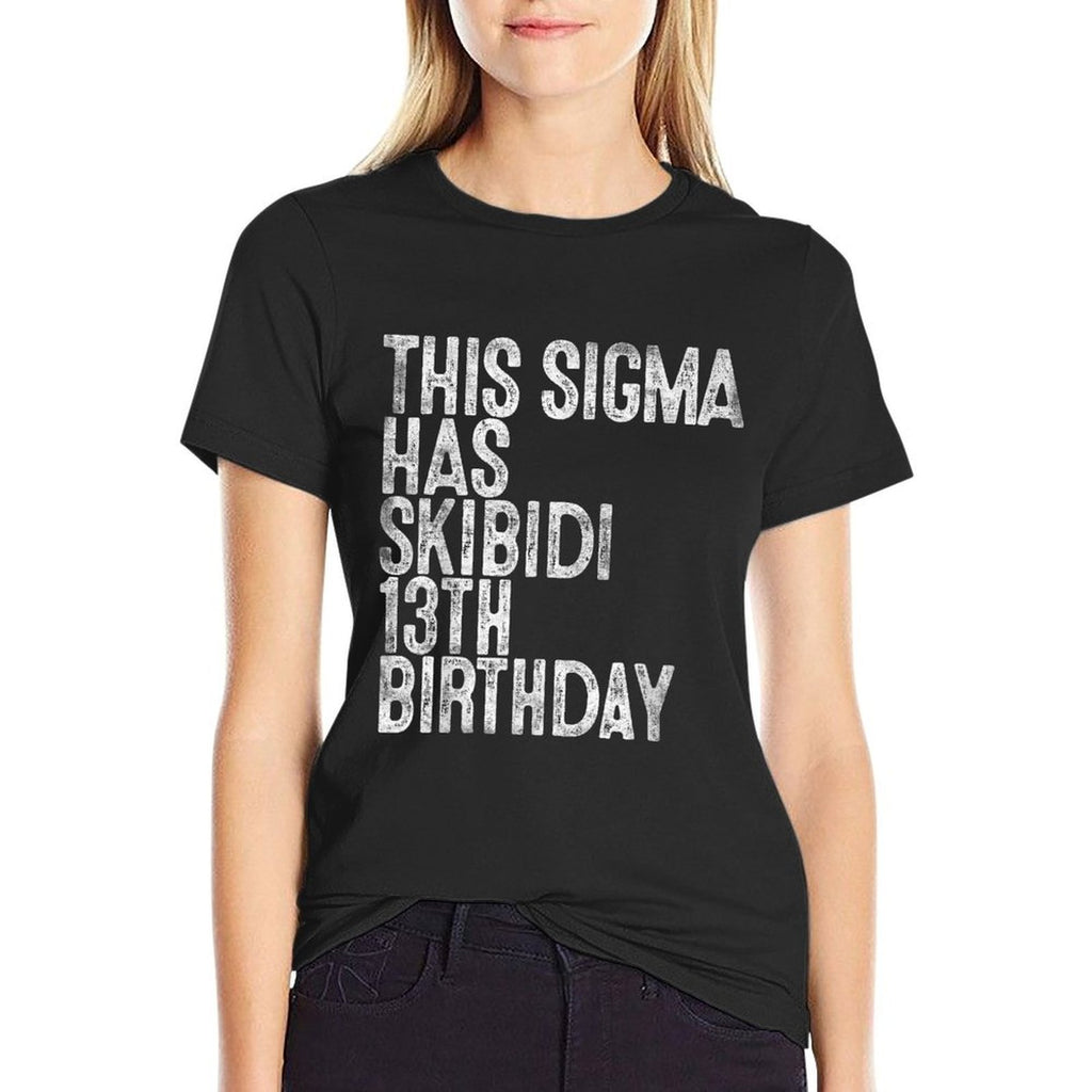 This Sigma Has Skibidi 13th Birthday Gifts 13 Years Old Boys  Wrinkle-resistant T-Shirt