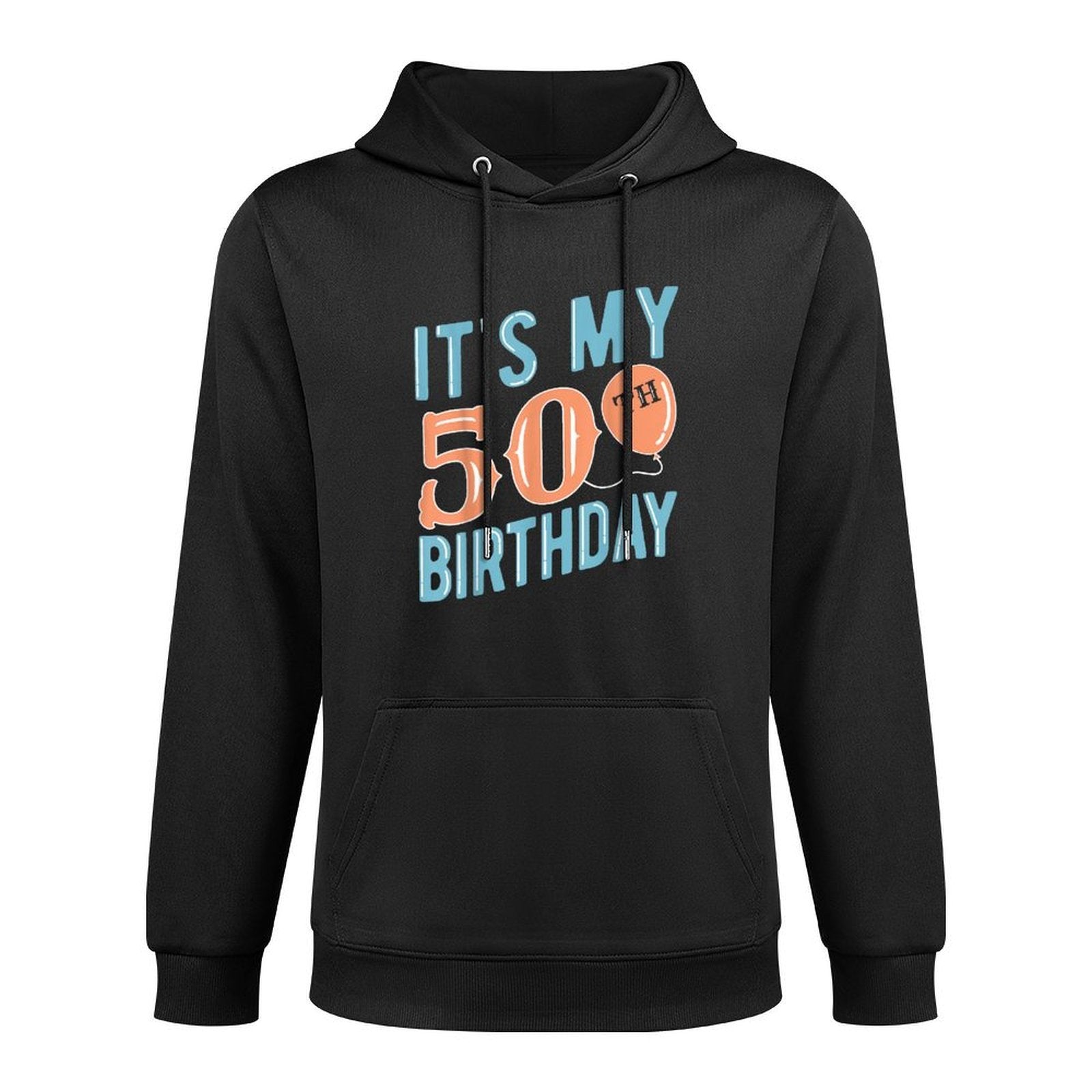 It's My 50th Birthday All-Day Comfort Hoodie