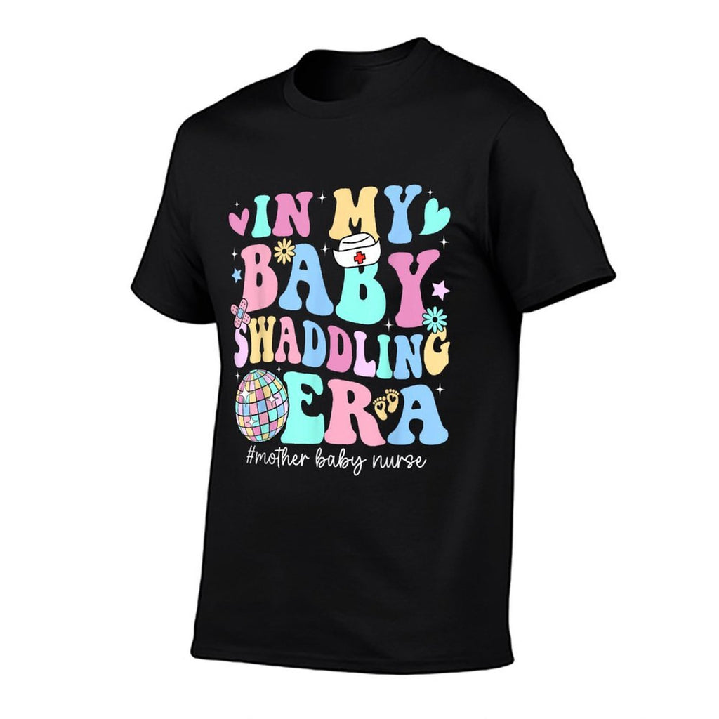 In My Baby Swaddling Era Mother Baby Nurse Postpartum Groovy  Versatile T-Shirt