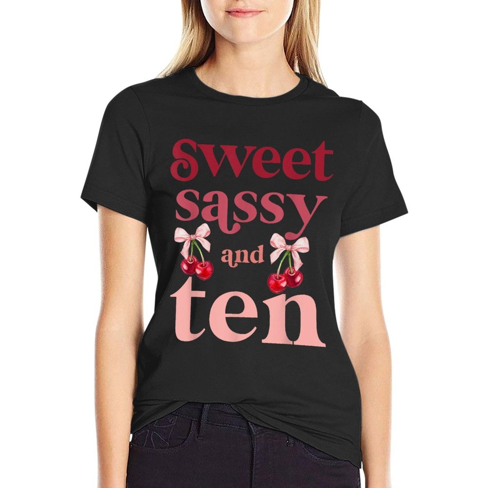 10th Birthday Girl Sweet Sassy And Ten 10 Years Old Cherry  Cotton T-Shirt