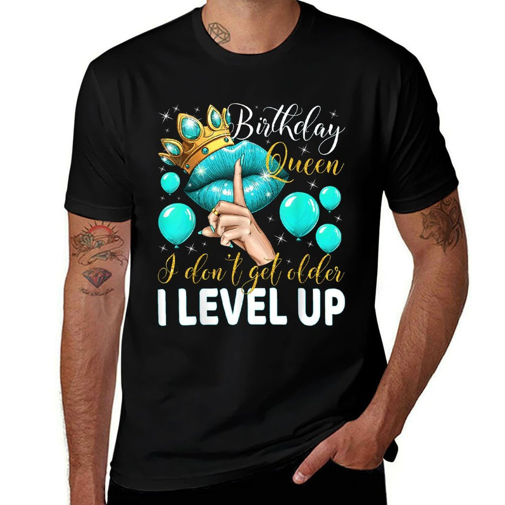 Birthday Queen I Don't Get Older I Level Up Birthday Party  Eco-friendly Material T-Shirt