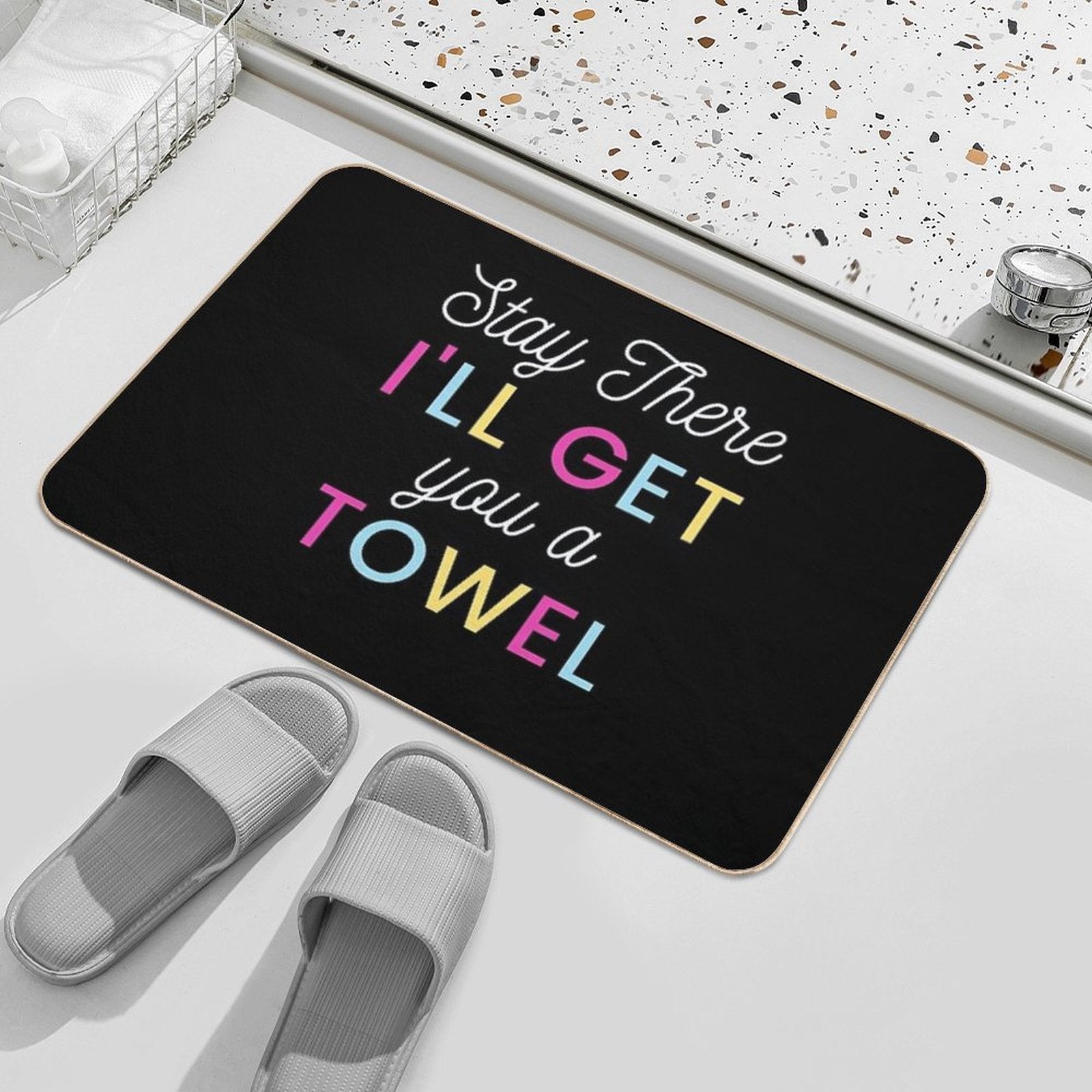 Stay There I Will Get You A Towel  Versatile Bath Mat