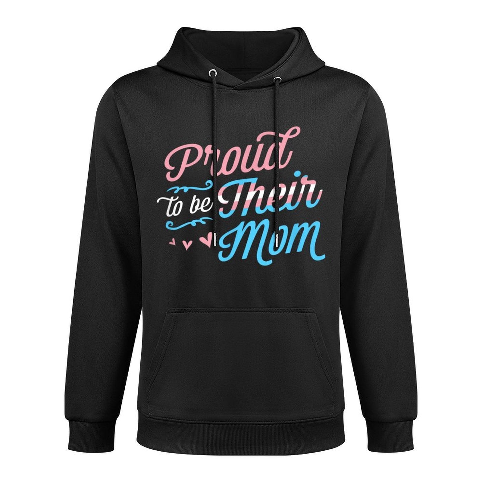 Proud To Be Their Mom LGBTQ Transgender Pride Parent Trans Shrink-Resistant Hoodie
