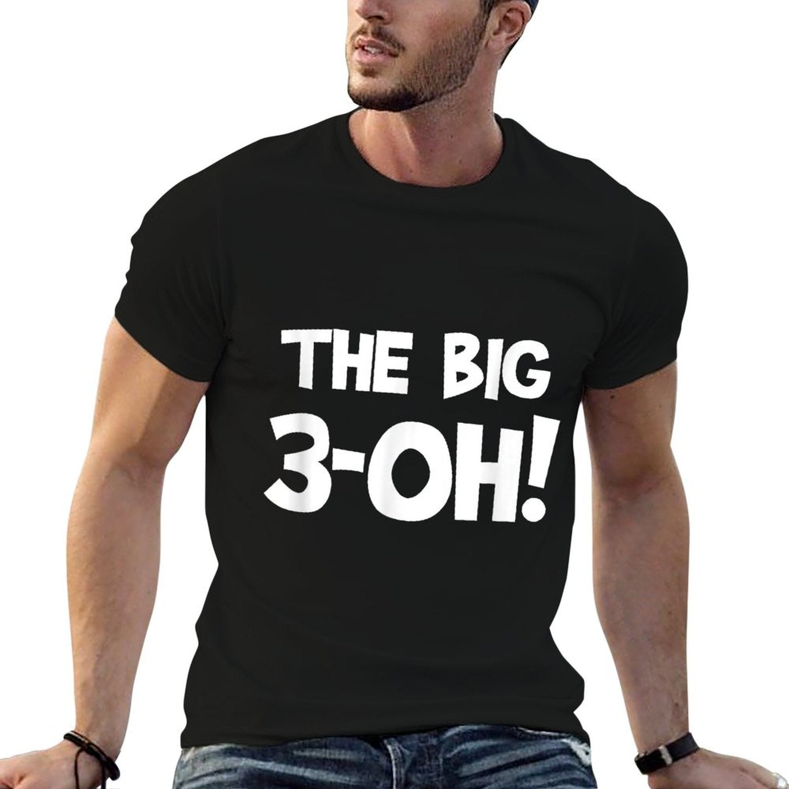 The Big 3-OH! 30 Years Old B-Day Funny 30th Birthday Unique  Cotton T-Shirt