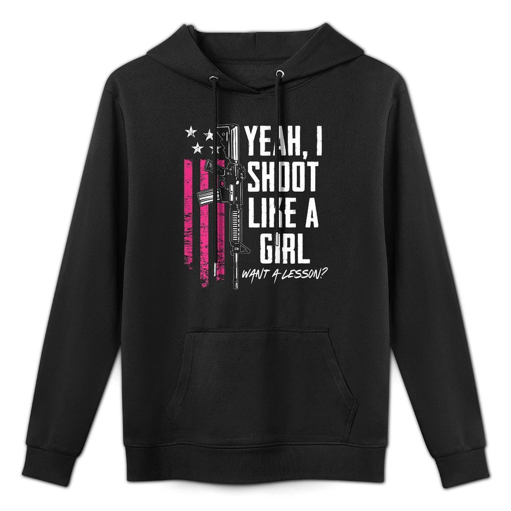 Yeah I Shoot Like A Girl Want A Lesson USA Ladies Gun (BACK) Shape Retention Hoodie