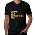 Sorry Cant Sports Mom Bye Funny Sports Mom  Rolled Sleeves T-Shirt