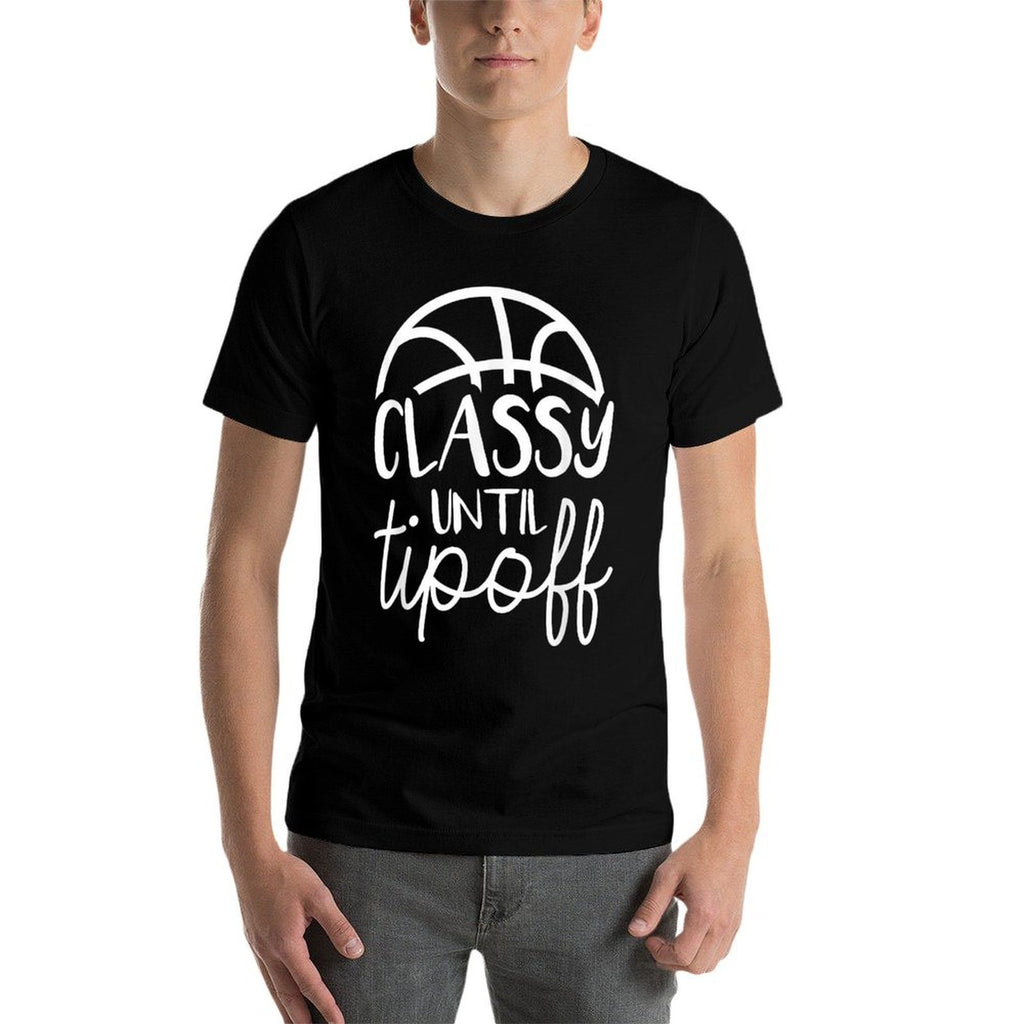 Basketball Mom Classy Until Tipoff Basketball For Women  Odor-resistant T-Shirt