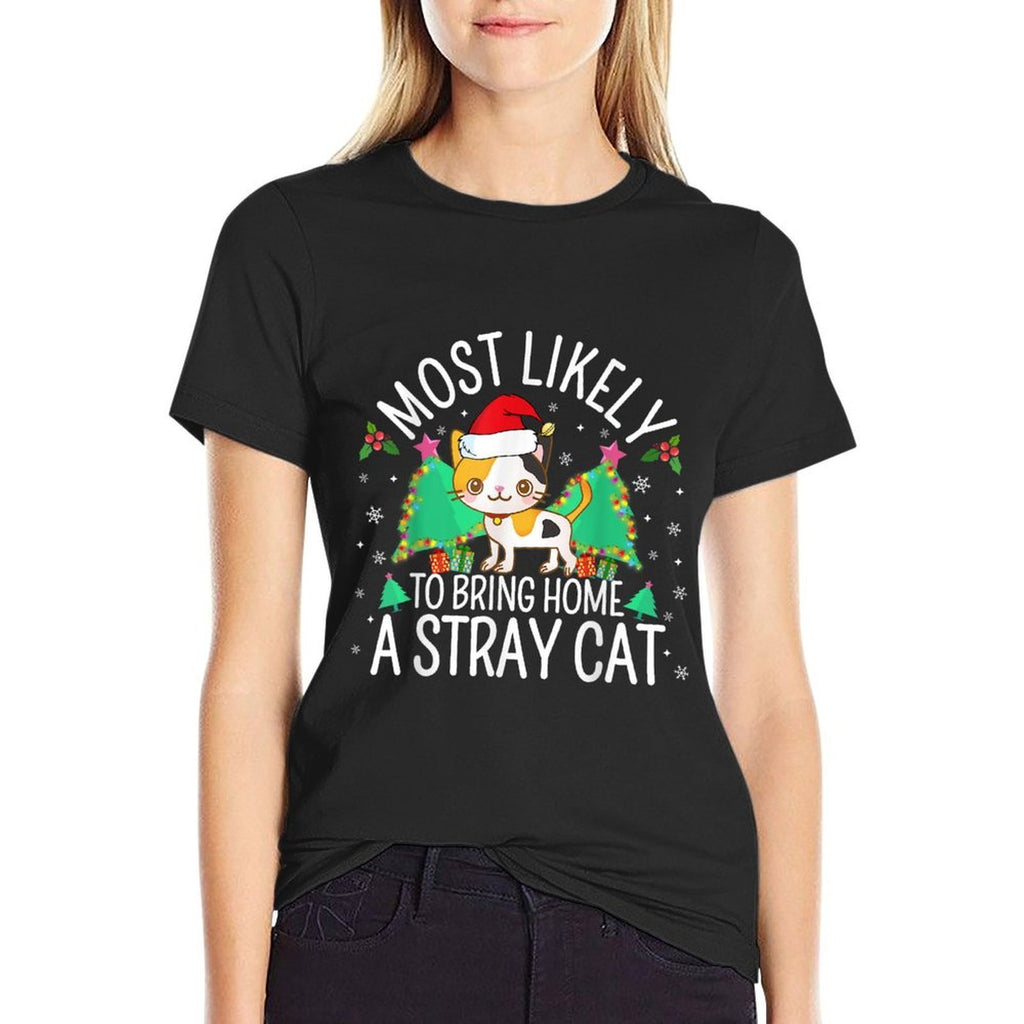 Most Likely To Bring Home A Stray Cat Lover Christmas Pajama Comfortable T-Shirt