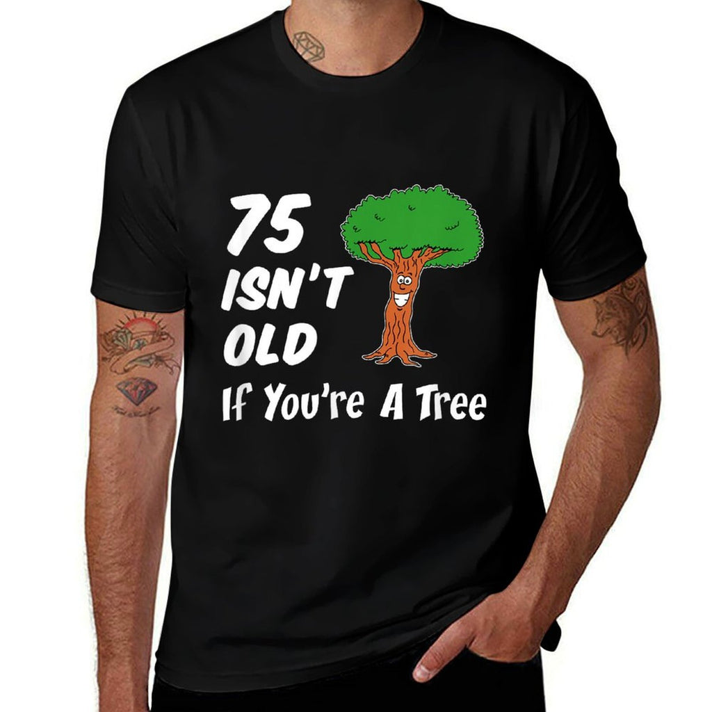 75 Isn't Old If You're A Tree Funny Cartoon 75th Birthday  Vintage-inspired T-Shirt