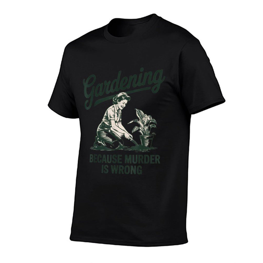 Gardening Because Murder Is Wrong Funny Plant Lover  Oversized Silhouette T-Shirt