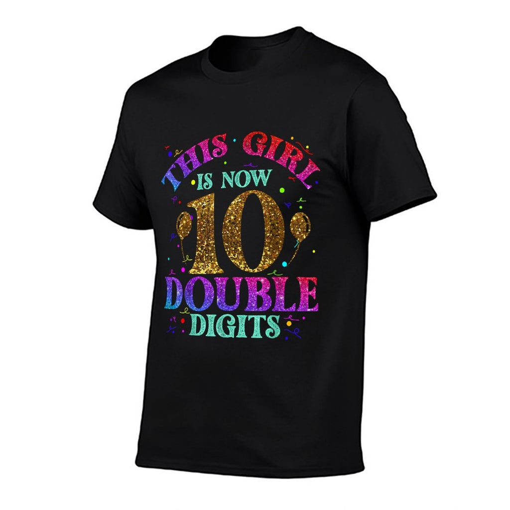 Kids, Girls Ten Years - This Girl Is Now 10 - Double Digits  Affordable Price T-Shirt