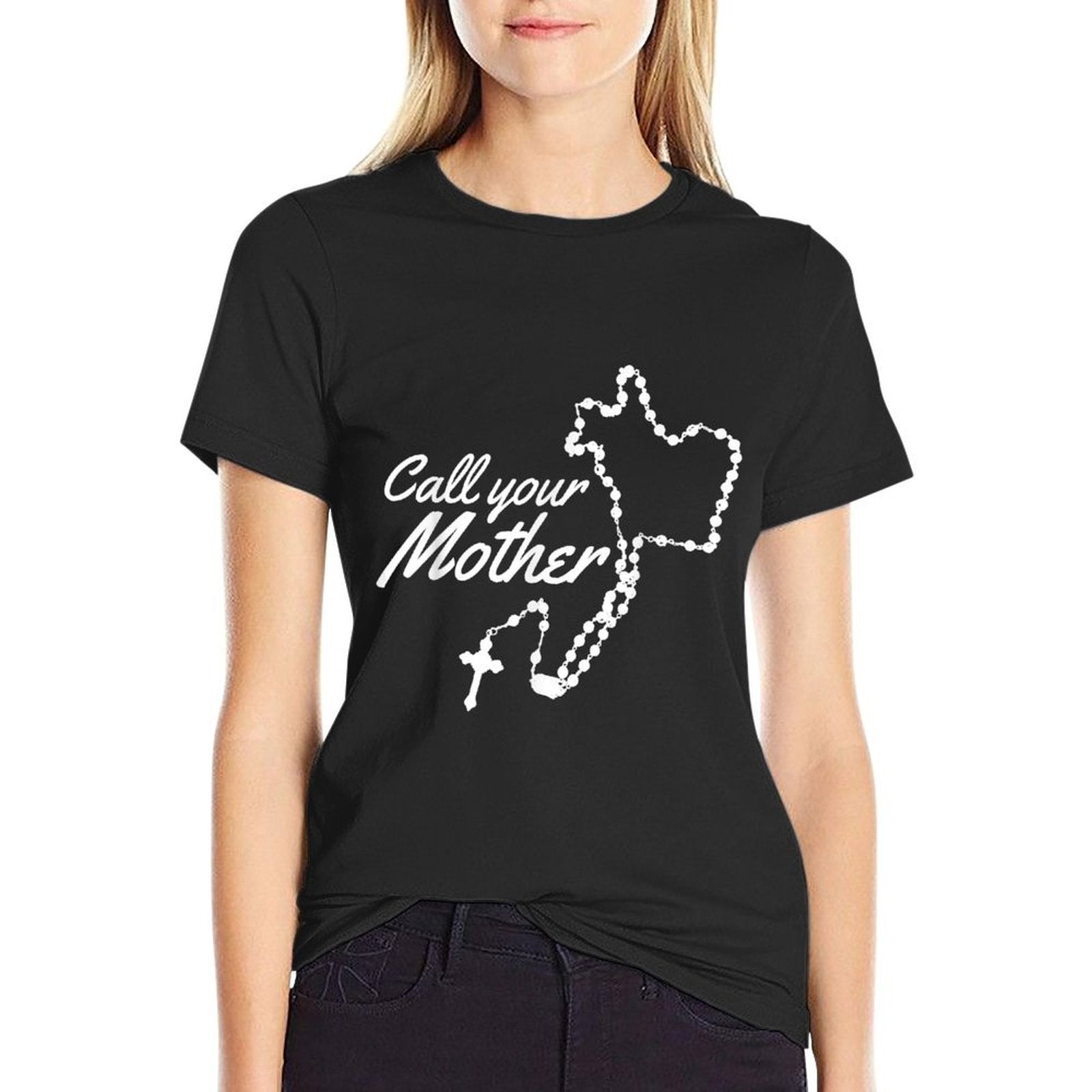 Call Your Mother Mary Rosary Comfortable T-Shirt