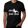 Hot Dad Bod Fathers Day  Relaxed-fit T-Shirt