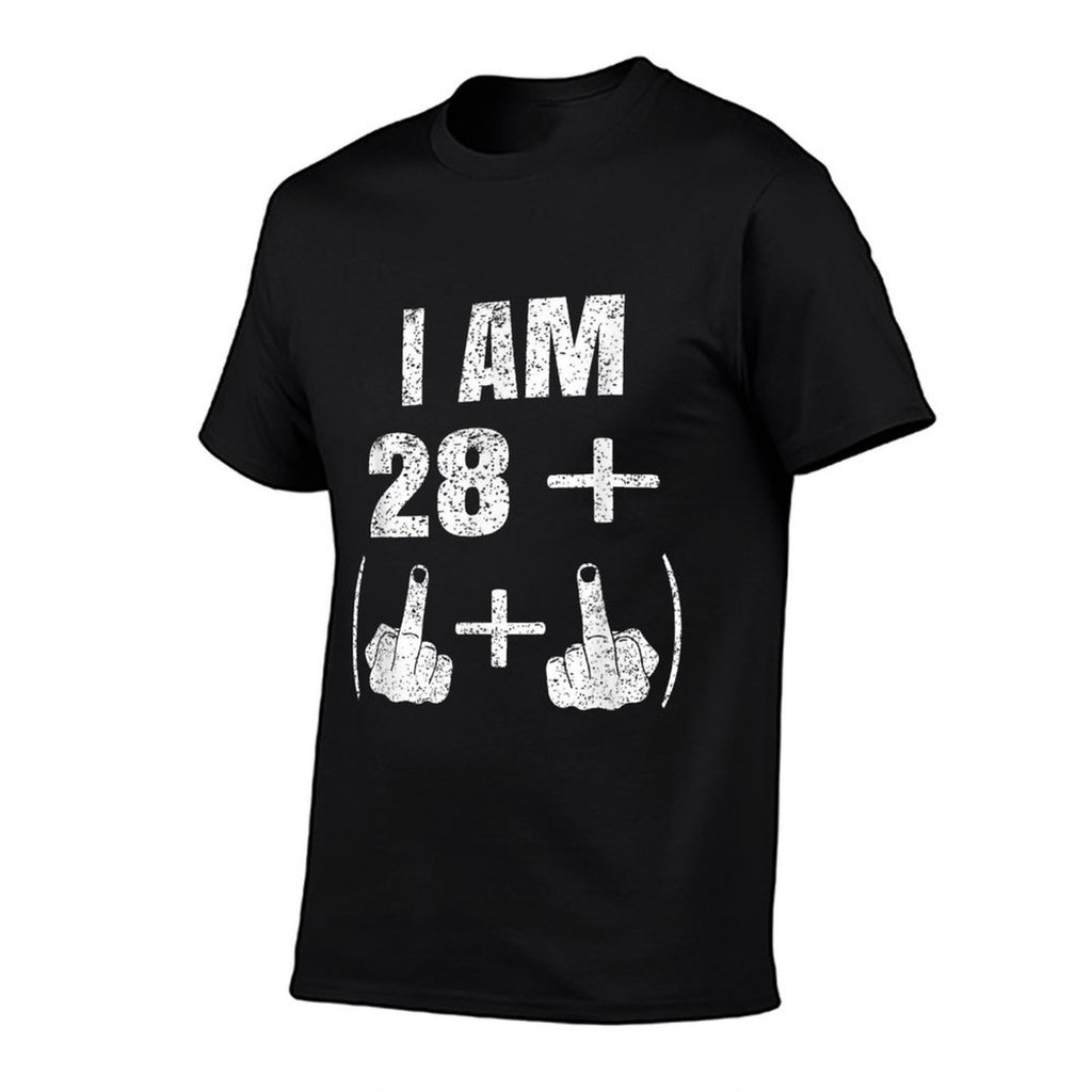 I Am 28 Plus Two Middle Finger Funny 30th Birthday  Fade-proof Color T-Shirt