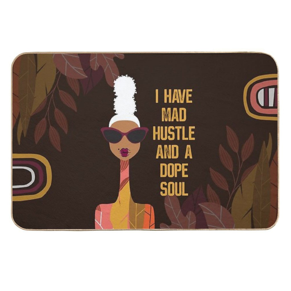 I Have Mad Hustle And A Dope Soul  Odorless Bath Mat