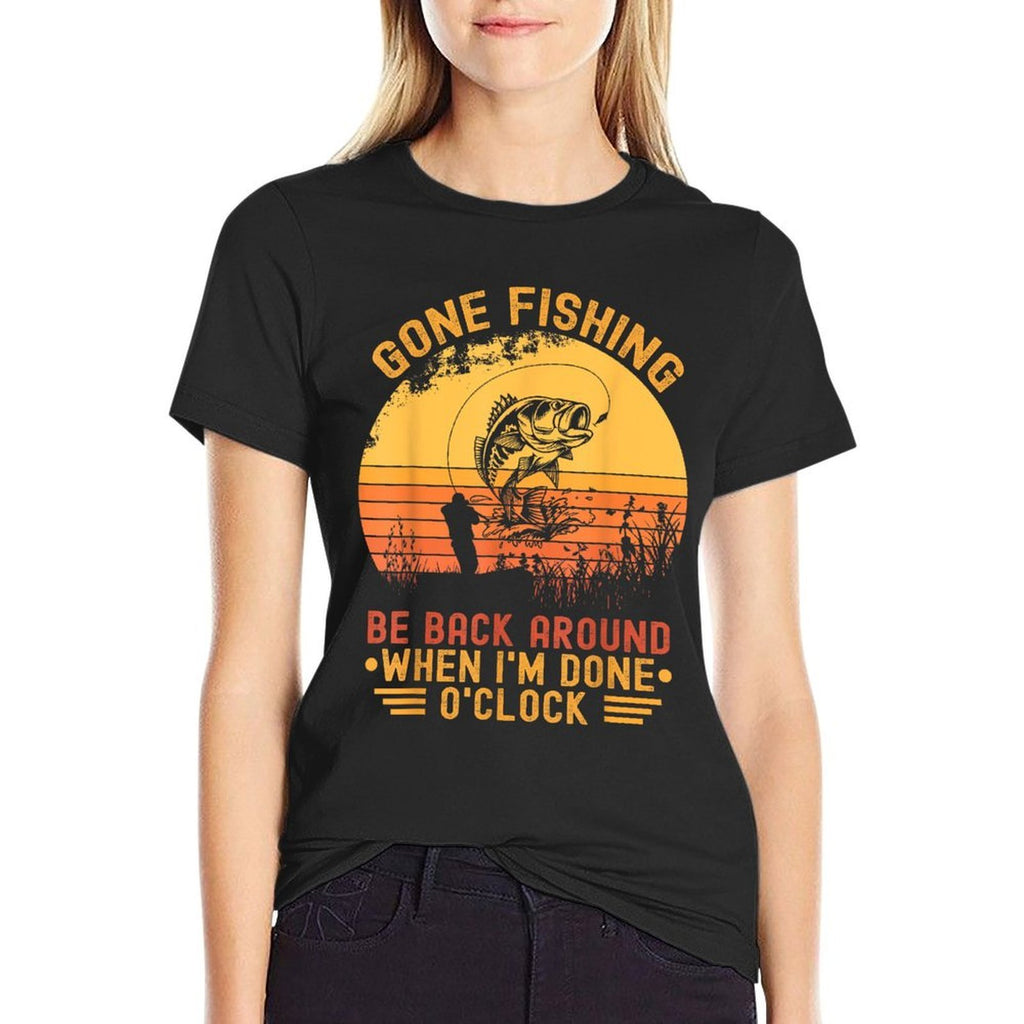 Gone Fishing Be Back Around When Im Done Oclock Fisherman  Eco-friendly Material T-Shirt