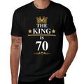 The King Is 70 Funny 70th Birthday Party Crown Kings  Cotton T-Shirt