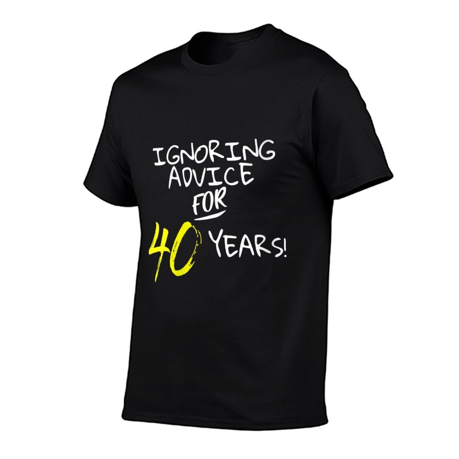 Womens Ignoring Advice For 40 Years Funny 40th Birthday Gift  Wrinkle-resistant T-Shirt
