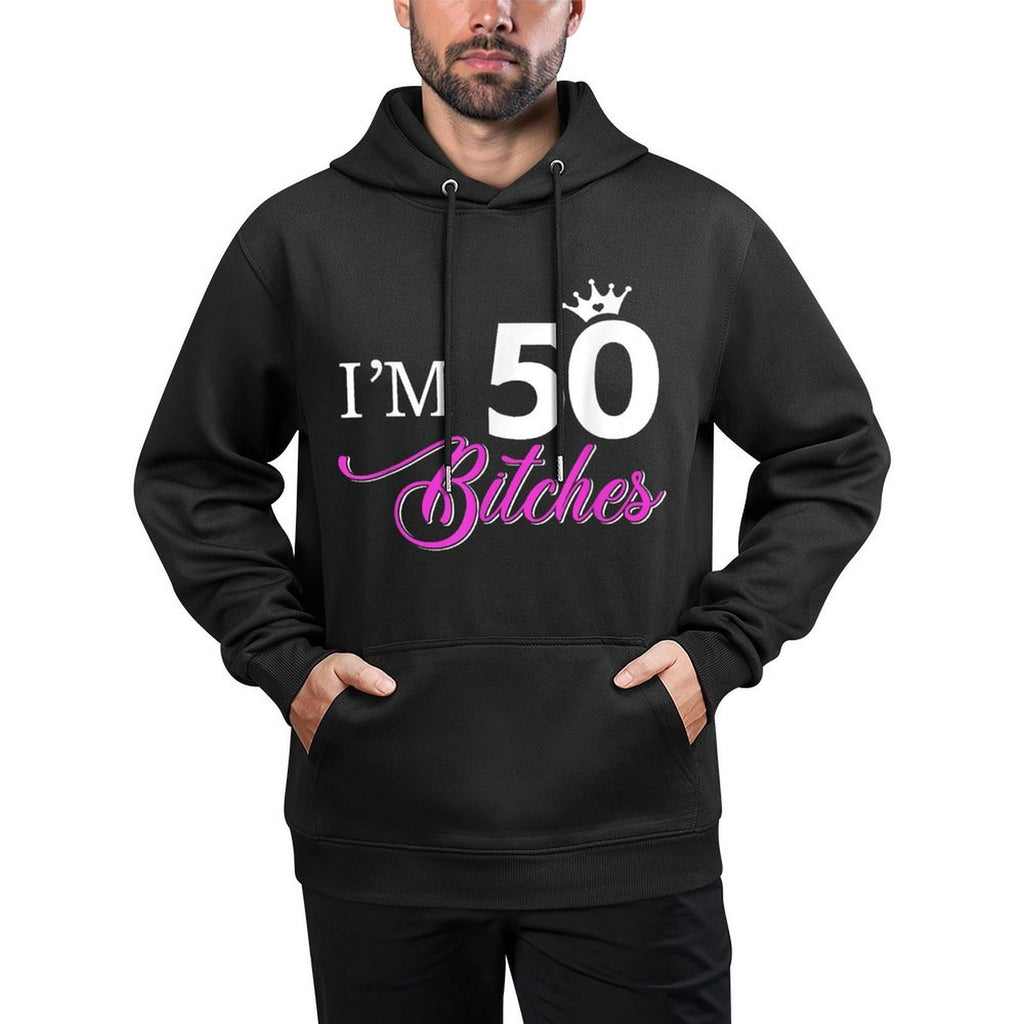 Womens Forty Years Old Birthday I'm 50 Bitches Women 50th Easy Care Hoodie