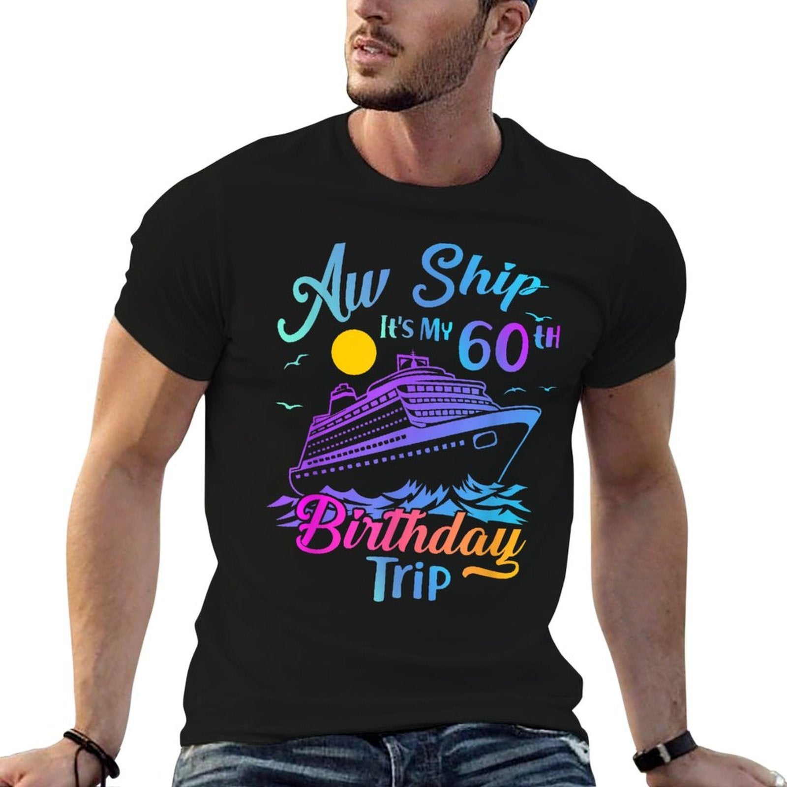 Aw Ship It's My 60th Birthday Trip Cruise Vacation Party Comfortable T-Shirt