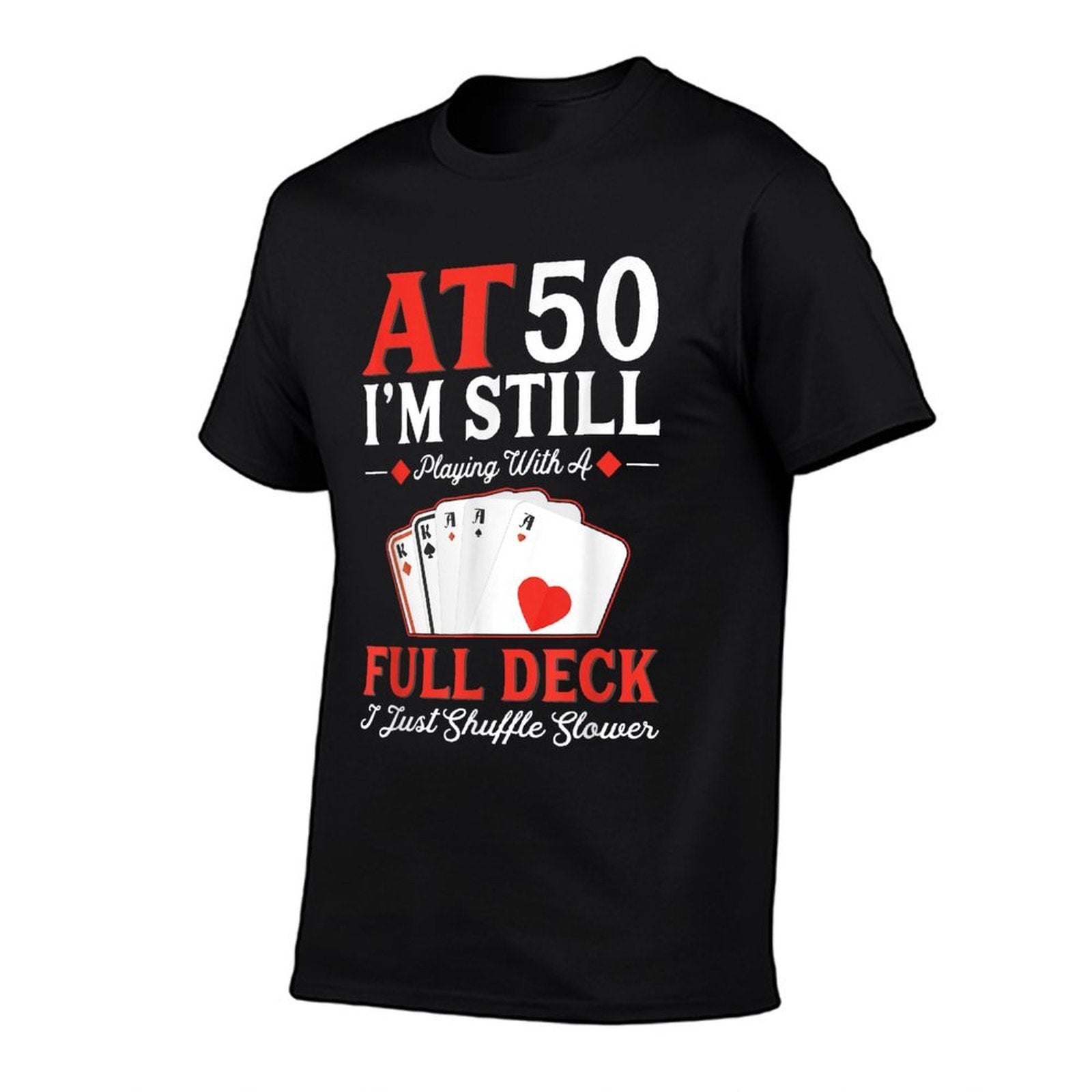 I'm Still Playing A Full Deck Cards - 50th Birthday  Heathered Texture T-Shirt