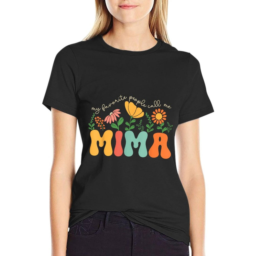My Favorite People Call Me Mima Mothers Day  Odor-resistant T-Shirt