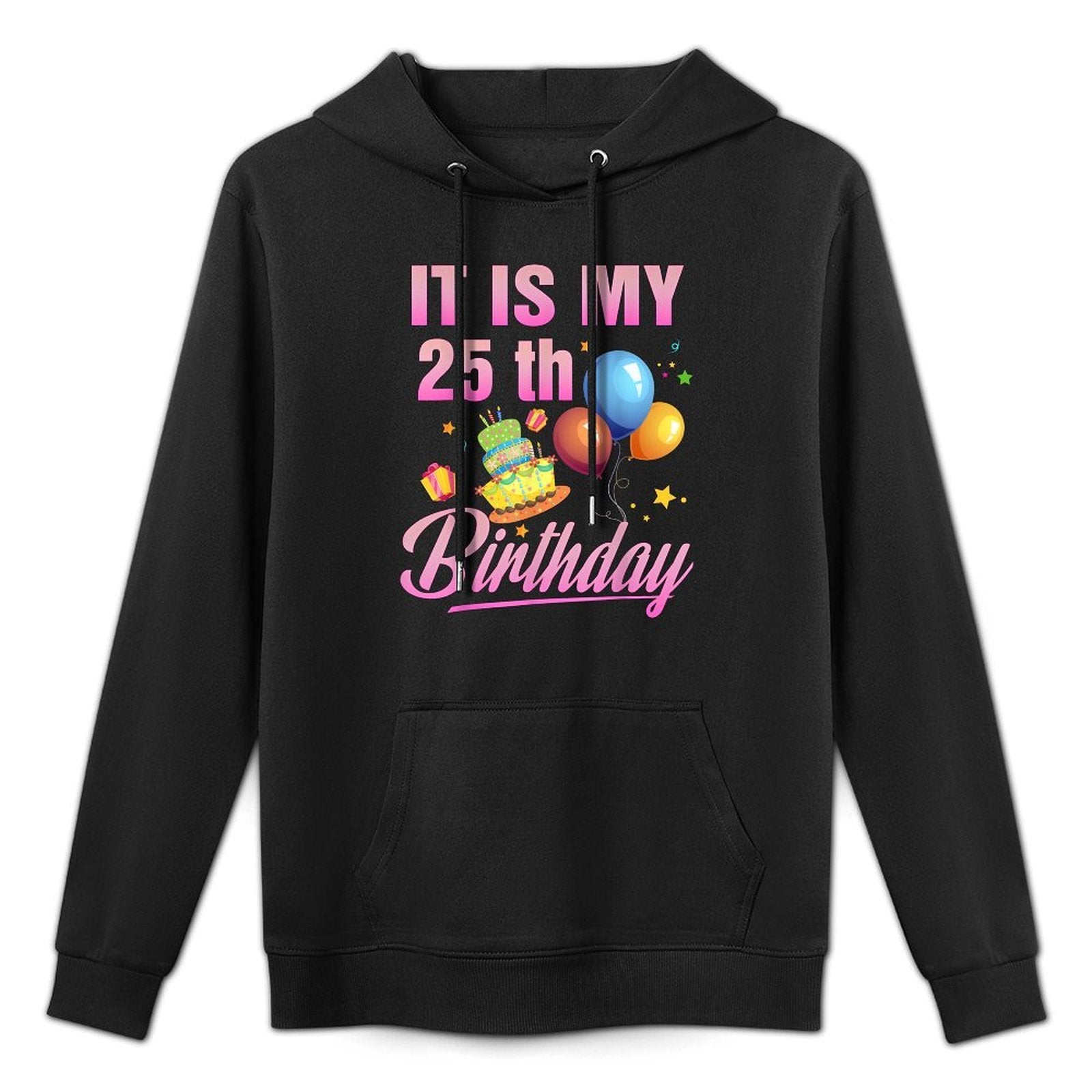Its My 25th Birthday Shirt Colorfast Hoodie