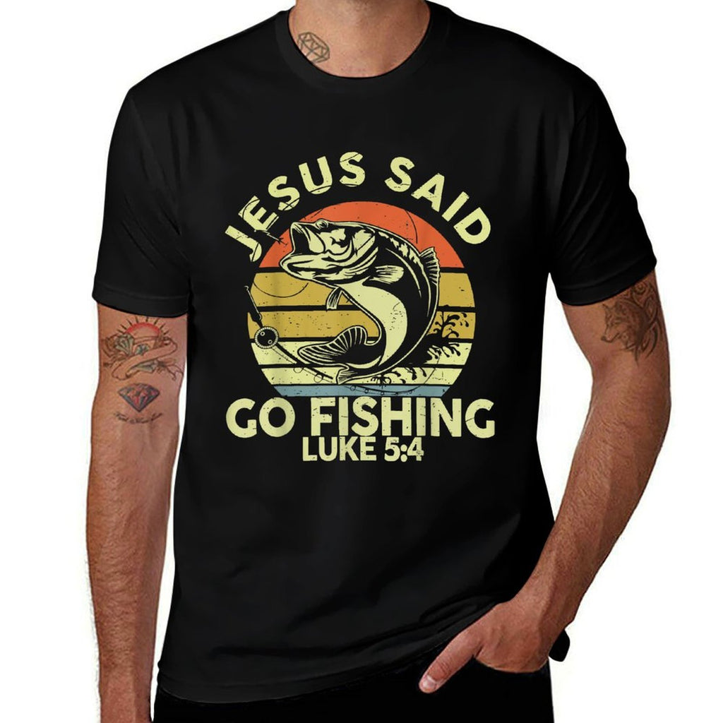 Dad Jesus Christ Said Go Fishing Bass Christian Funny Men Comfortable T-Shirt
