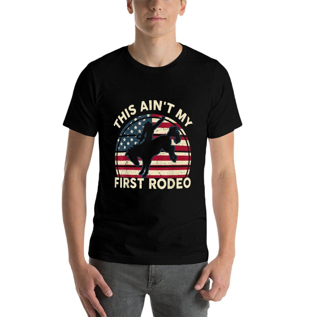 Cowboy-Shirt Aint My First Rodeo Funny Western Horse Riding  Soft T-Shirt
