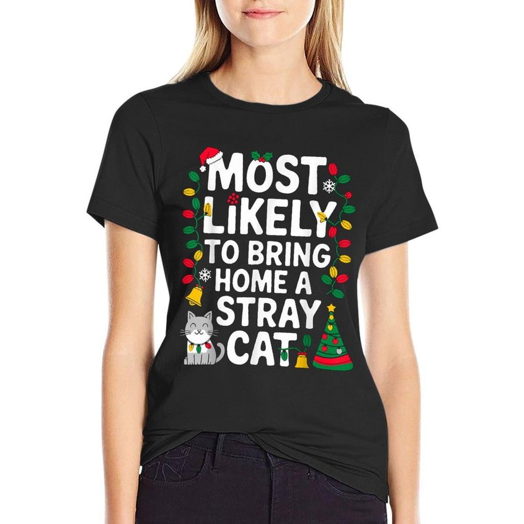 Most Likely to Bring Home A Stray Cat Christmas Costume Xmas  Graphic-printed T-Shirt