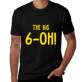 The Big 6-OH Funny 60th Birthday Party  Versatile T-Shirt