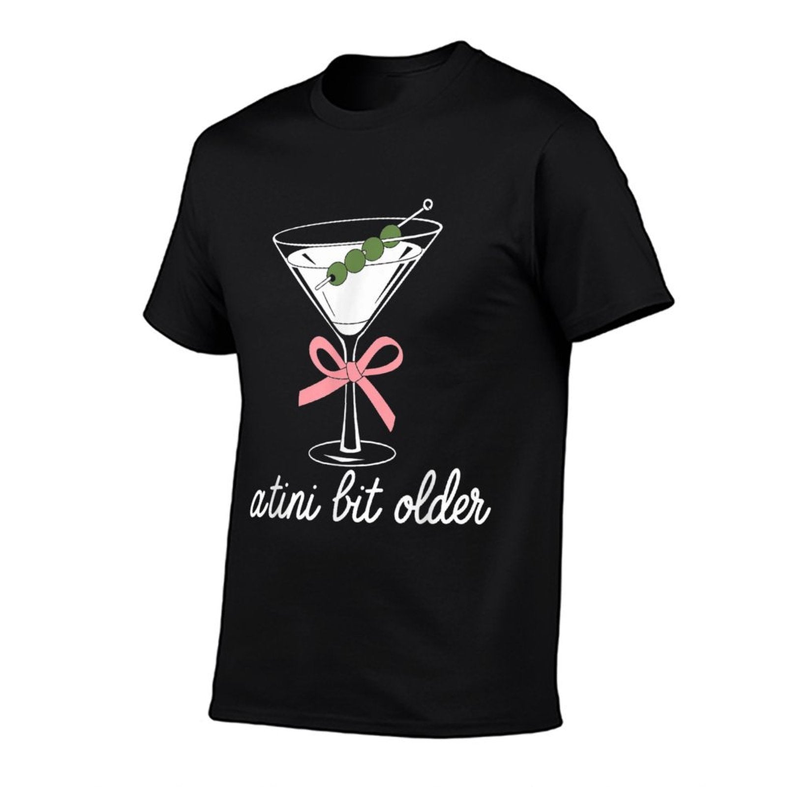 A Little Bit Older Birthday Funny Saying Martini Drink Women  Relaxed-fit T-Shirt