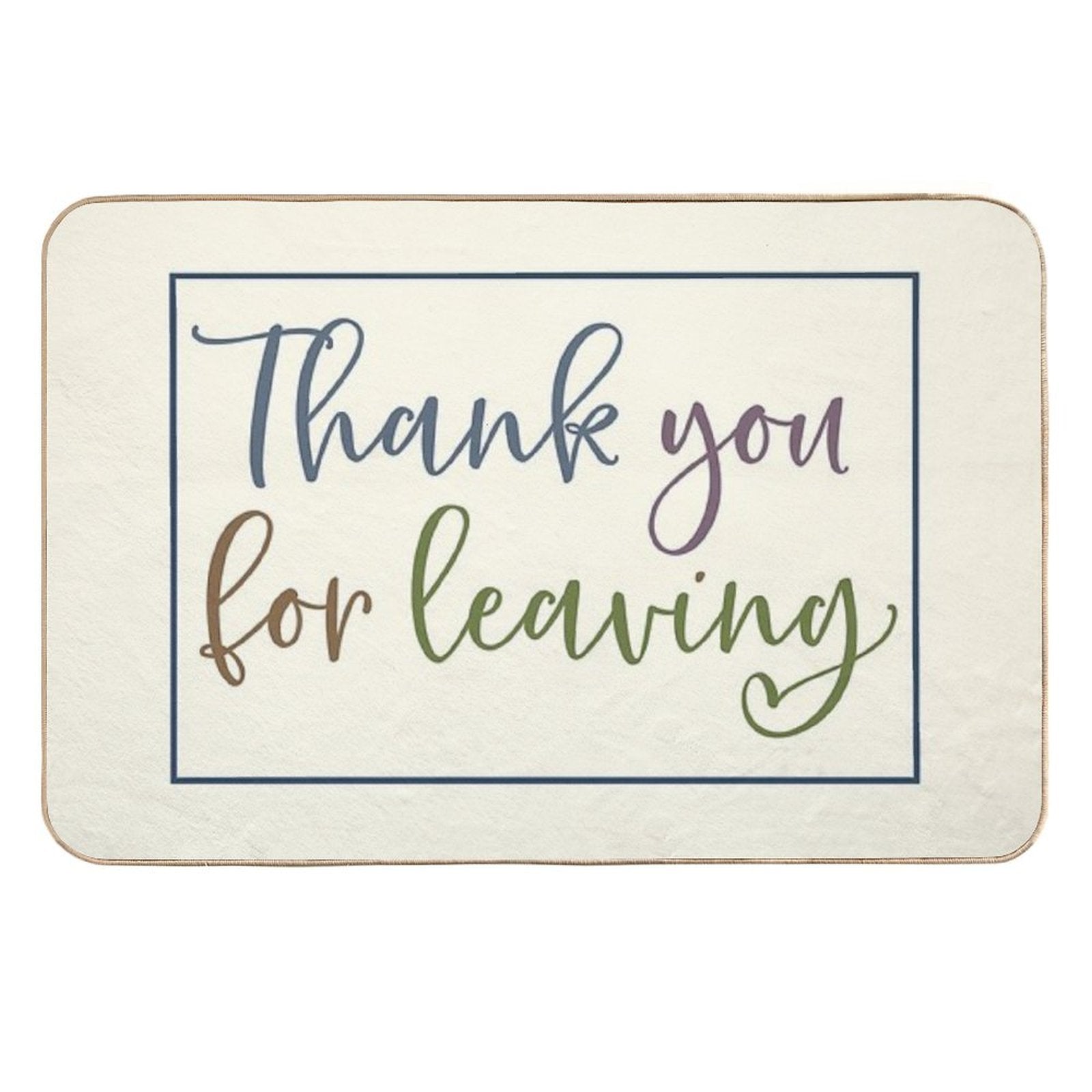 Thank You For Leaving  Doormat  Rapid-Drying Bath Mat