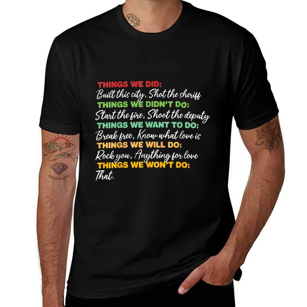 Things We Did Built This City Shot The Sheriff Start Funny  Vintage-inspired T-Shirt