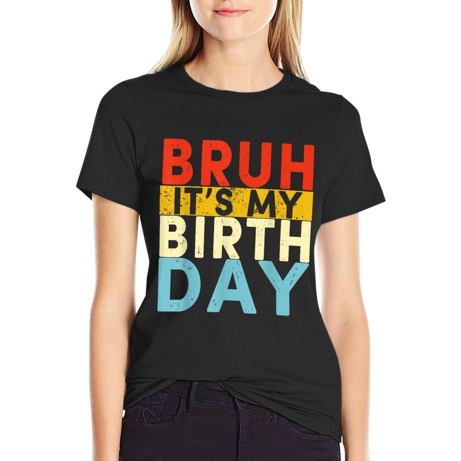 Bruh It's My Birthday  Breathable T-Shirt