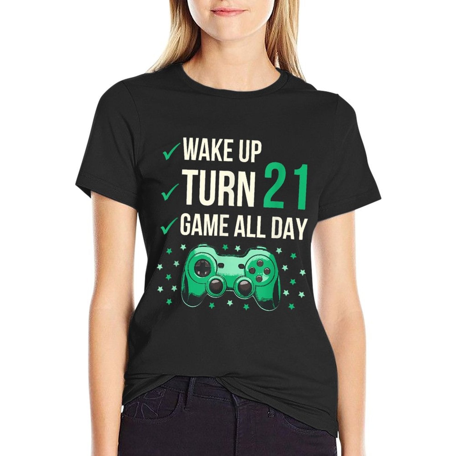 Turn 21 Game All Day Gamer 21 Years Old Gaming 21st Birthday  Stretchy T-Shirt