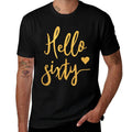 Hello Sixty 60th Birthday Gift Women  Relaxed-fit T-Shirt