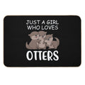 Cute Otter Women Sea Just A Girl Who Loves Otters Durable Bath Mat