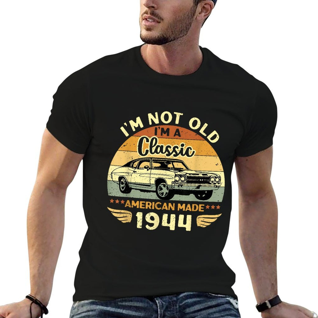 Vintage 1944 Car Birthday Gift Im Not Old Im A Classic 1944  Lightweight T-Shirt