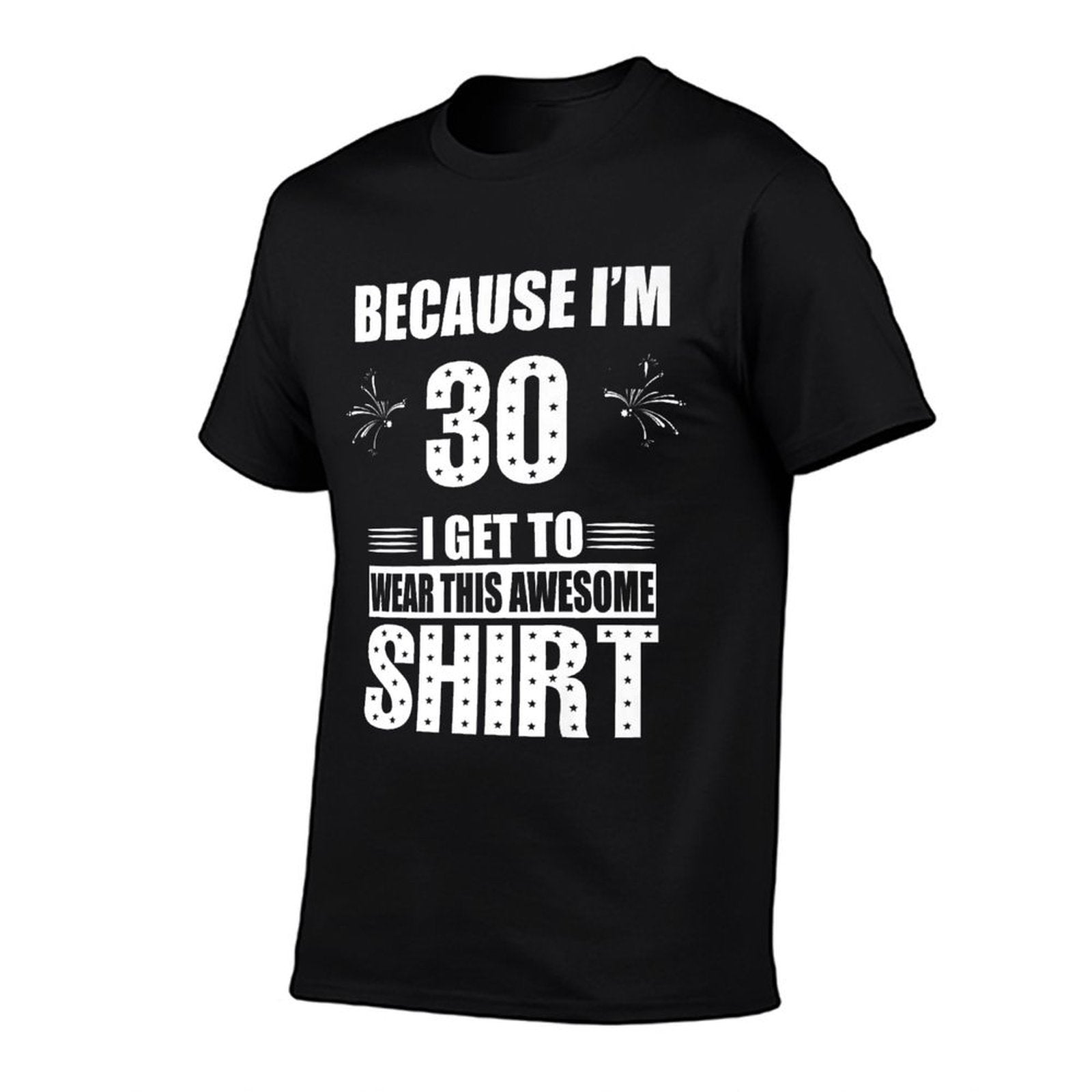 Funny 30th Birthday Tshirt Because I'm 30  Vintage-inspired T-Shirt
