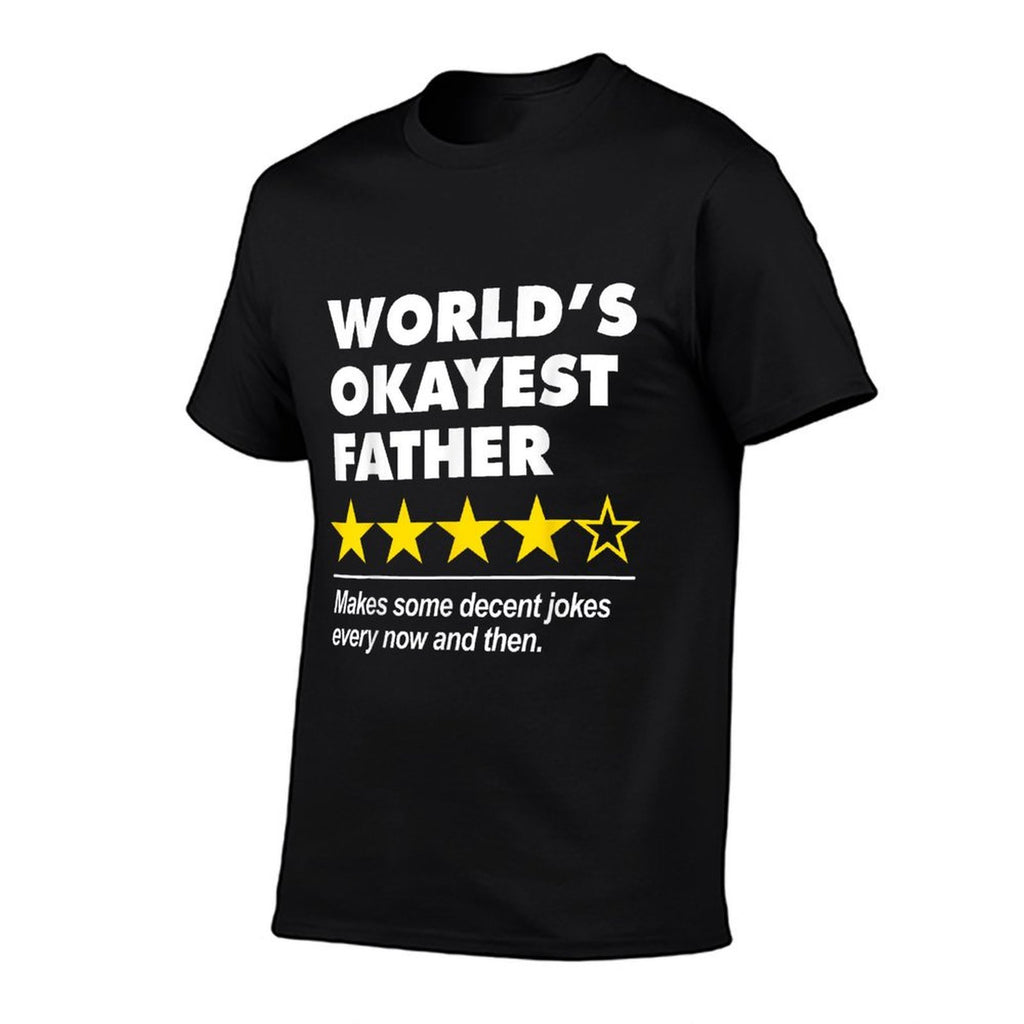 Worlds Okayest Father Funny Dad Joke Review For Fathers Day  Affordable Price T-Shirt