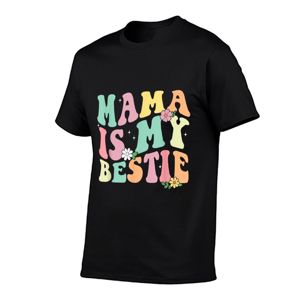 Mama Is My Bestie Funny BFF Mom Mommy Mother Best Friend  Graphic-printed T-Shirt